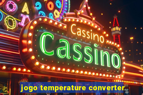 jogo temperature converter